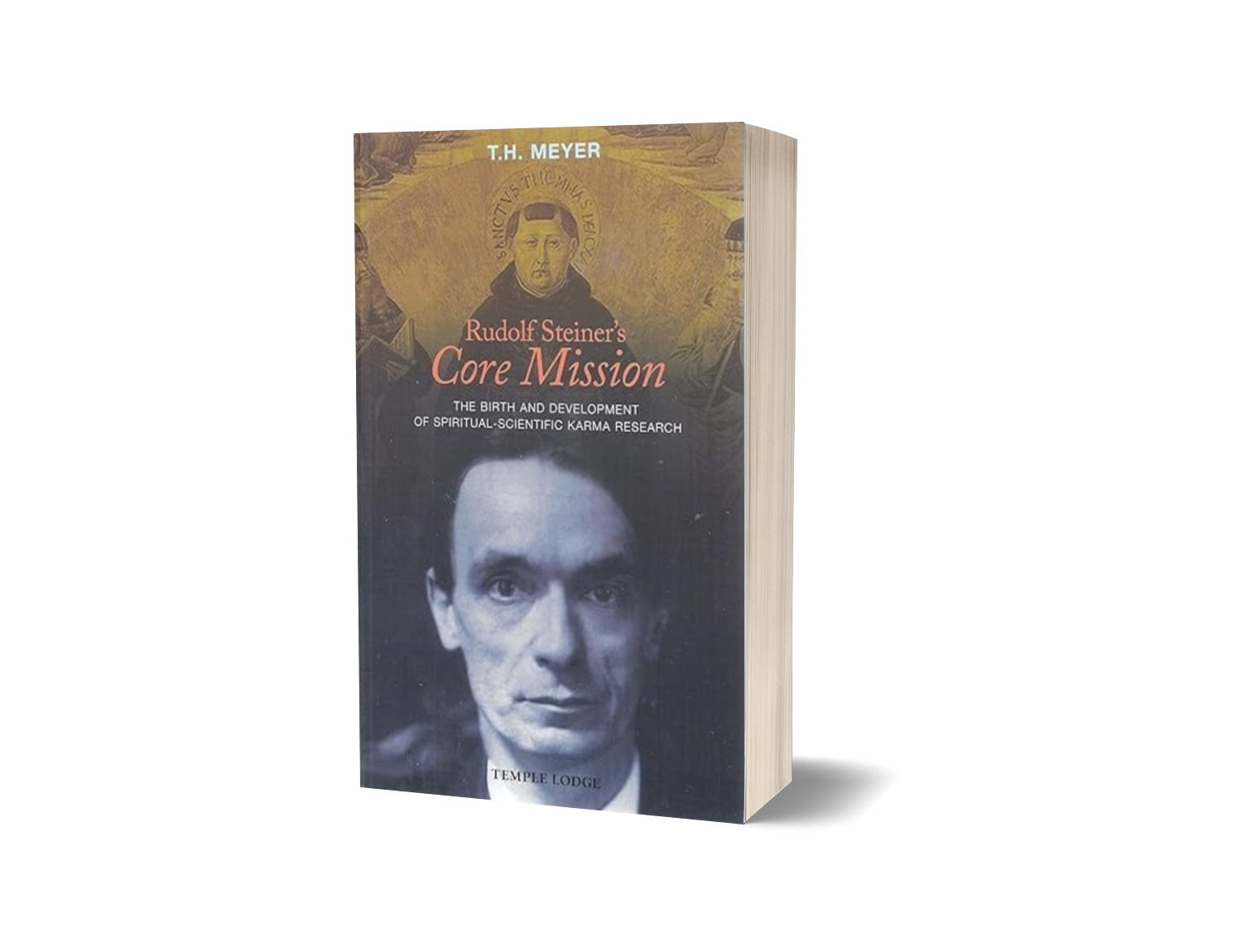 Rudolf Steiner's Core Mission